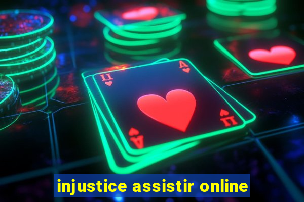 injustice assistir online